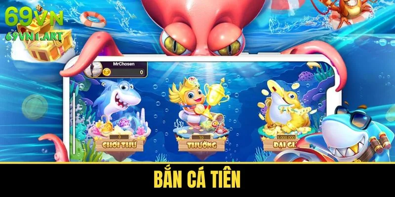 Bắn Cá Tiên - Tất Tần Tật Thông Tin Về Siêu Phẩm 2025