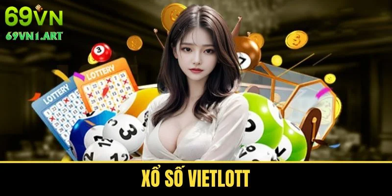Xổ Số Vietlott - Cập Nhật Thông Tin Và Hướng Dẫn Cách Chơi